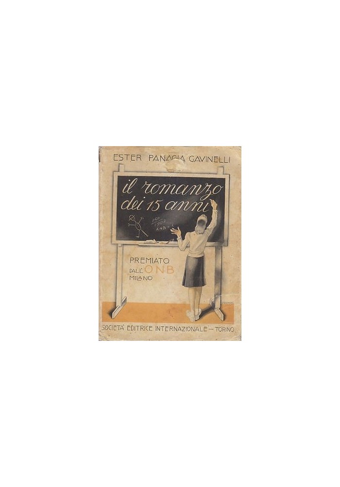 IL ROMANZO DEI 15 ANNI Ester Panacia Gavinelli 1940 SEI illustrato da Melandri.