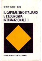 IL CAPITALISMO ITALIANO E L'ECONOMIA INTERNAZIONALE 2 volumi - Istituto Gramsci