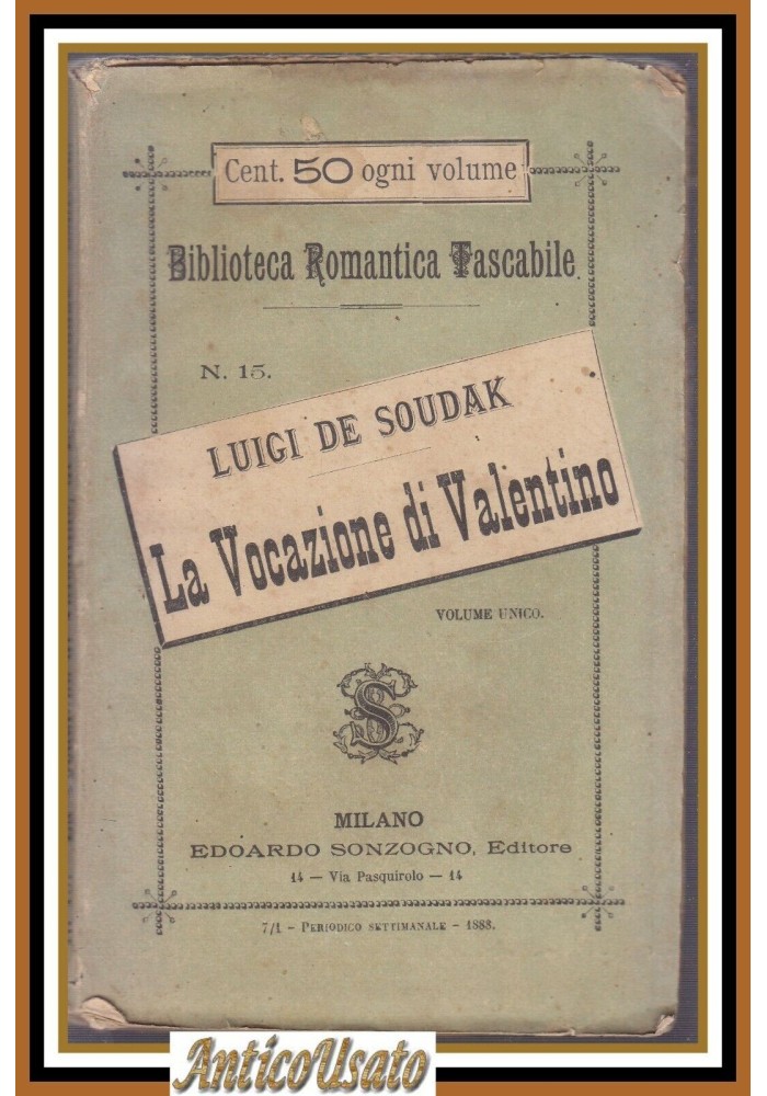 LA VOCAZIONE DI VALENTINO di Luigi De Soudak 1887 Sonzogno libro antico romanzo
