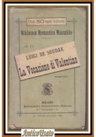LA VOCAZIONE DI VALENTINO di Luigi De Soudak 1887 Sonzogno libro antico romanzo