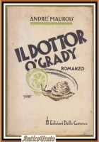 IL DOTTOR O'GRADY di Andrè Maurois 1934? I edizione Delfo Libro Romanzo