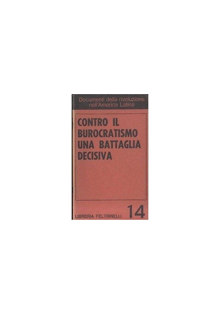 CONTRO IL BUROCRATISMO UNA BATTAGLIA DECISIVA - 1968 rivoluzione nell'America