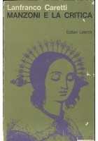 MANZONI E LA CRITICA di Lanfranco Caretti 1969 Editori Laterza II ediz.