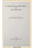 FUNDAMENTAL PRINCIPLES OF TRANSISTORS di J Evans 1962 Heywood and Company Libro
