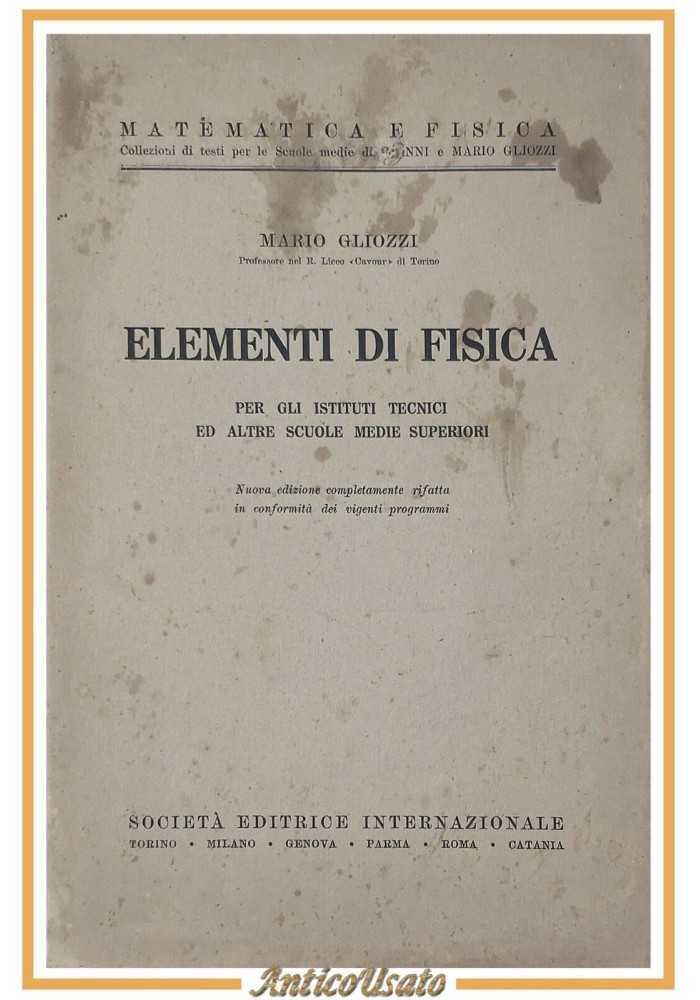 ELEMENTI DI FISICA Mario Gliozzi 1938 scolastico istituti tecnici Libro vintage