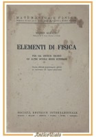 ELEMENTI DI FISICA Mario Gliozzi 1938 scolastico istituti tecnici Libro vintage