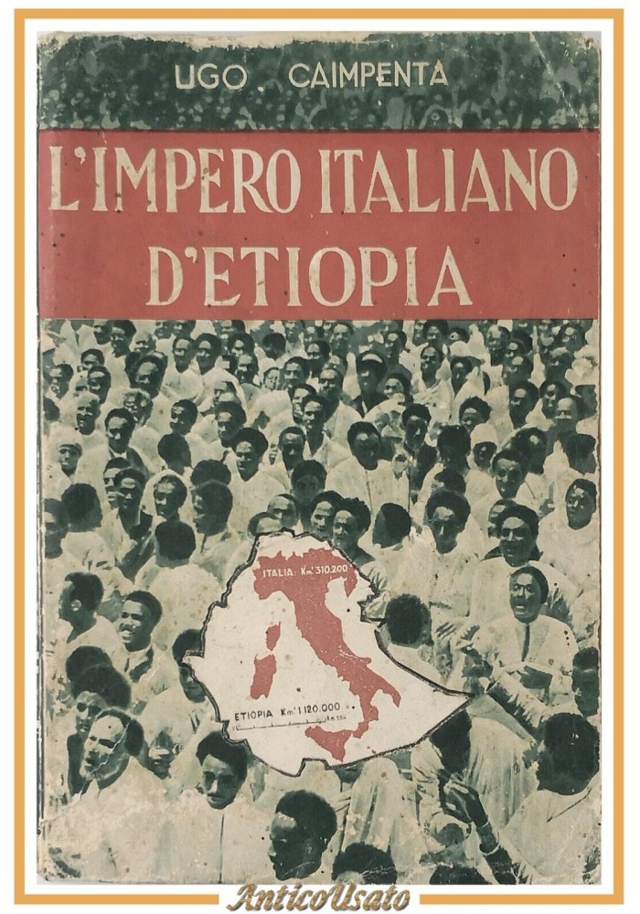 L'IMPERO ITALIANO D'ETIOPIA di Ugo Caimpenta 1936 Aurora libro fascismo africa