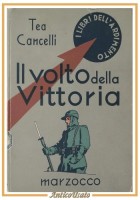IL VOLTO DELLA VITTORIA di Tea Cancelli 1941 Marzocco libro illustrato infanzia