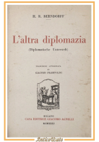 L'ALTRA DIPLOMAZIA di Berndorff 1931 Agnelli Libro spionaggio servizi segreti