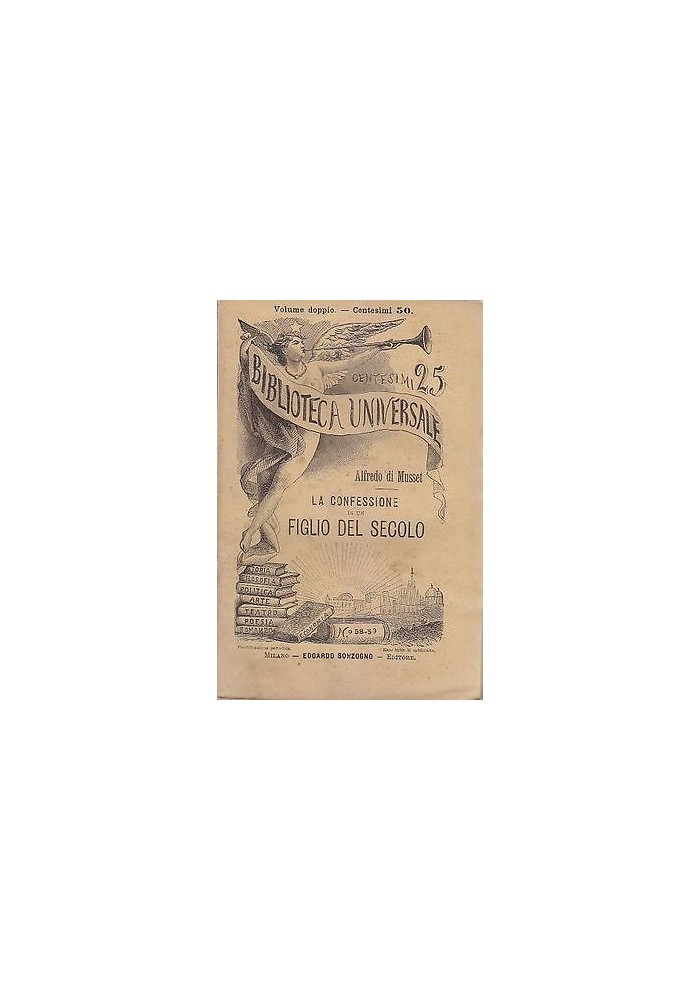 LA CONFESSIONE DI UN FIGLIO DEL SECOLO De Musset 1883 Sonzogno