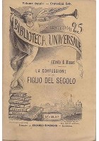 LA CONFESSIONE DI UN FIGLIO DEL SECOLO De Musset 1883 Sonzogno