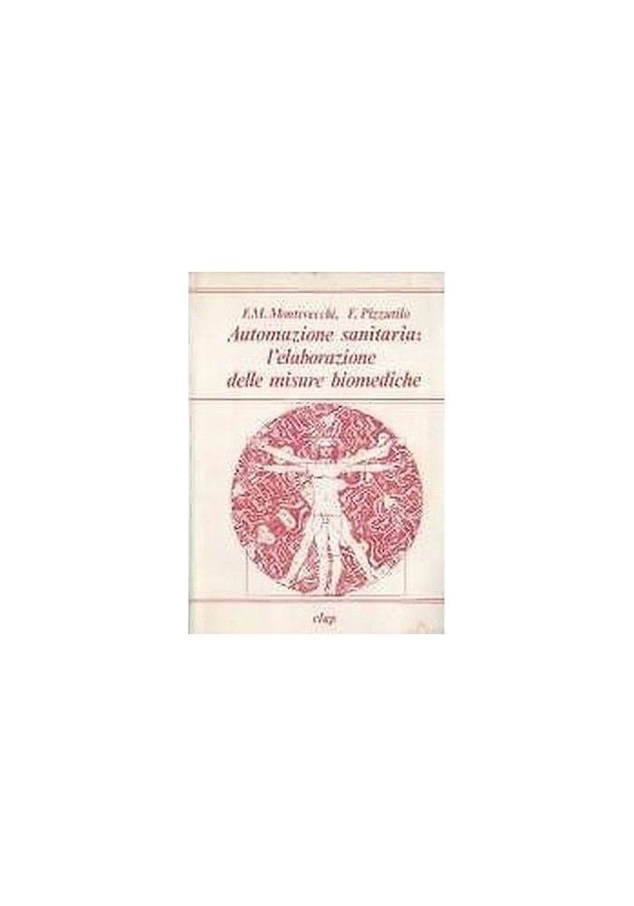 L’ELABORAZIONE DELLE MISURE BIOMEDICHE di Montevecchi e Pizzutilo 1981 libro