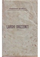 LARGHI ORIZZONTI Francesco Chimenti 1897 Petruzzelli note letteratura americana