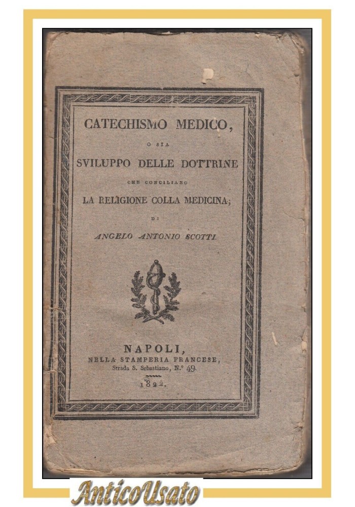 CATECHISMO MEDICO SVILUPPO DOTTRINE CONCILIARE RELIGIONE MEDICINA Di Scotti 1822