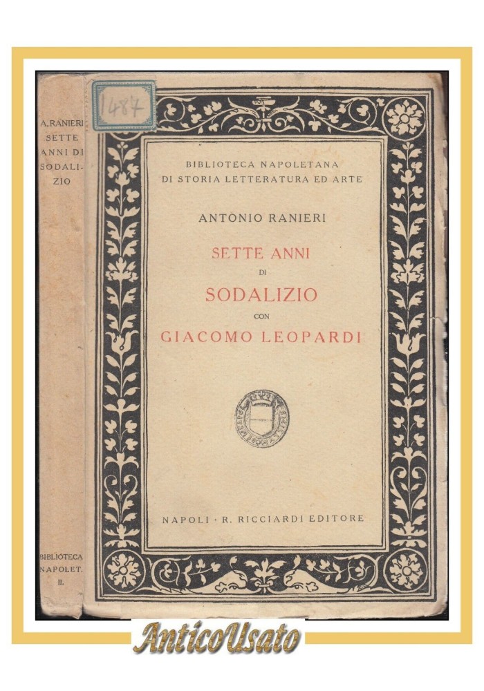 SETTE ANNI DI SODALIZIO CON GIACOMO LEOPARDI di Antonio Ranieri 1919 II edizione