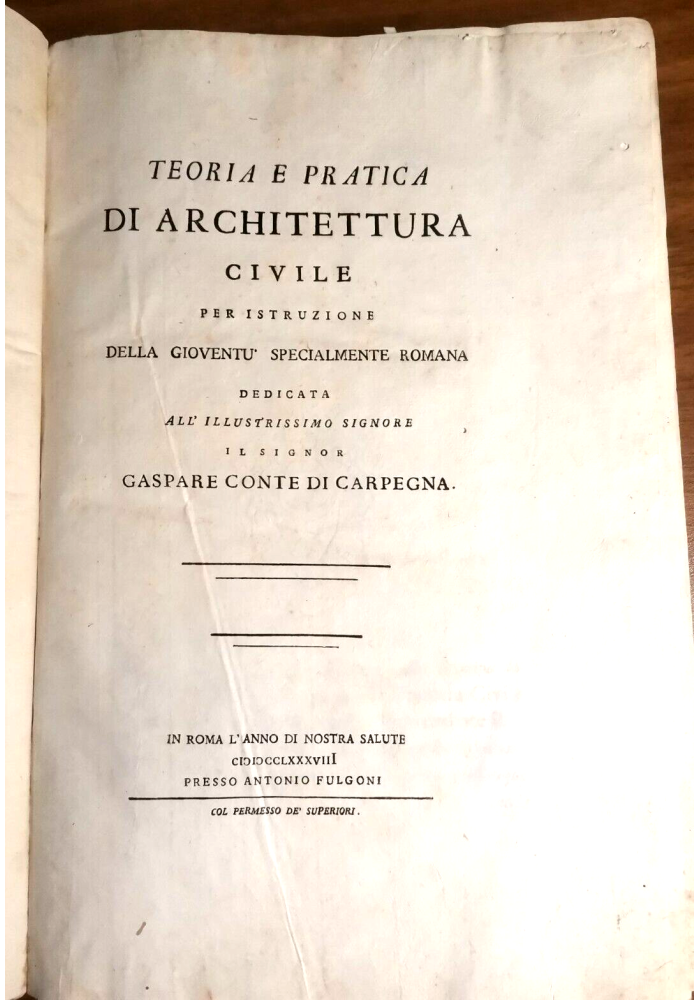 TEORIA E PRATICA DI ARCHITETTURA CIVILE Girolamo Masi 1788 Fulgoni Libro Antico