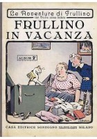 LE AVVENTURE DI FRULLINO - Frullino in vacanza album 2 - 1931 Sonzogno