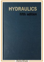 HYDRAULICS di King Wisler Woodburn editori John Wiley Toppan Company 1948 Libro