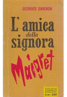 L'AMICA DELLA SIGNORA MAIGRET di George Simenon 1955 I prima edizione