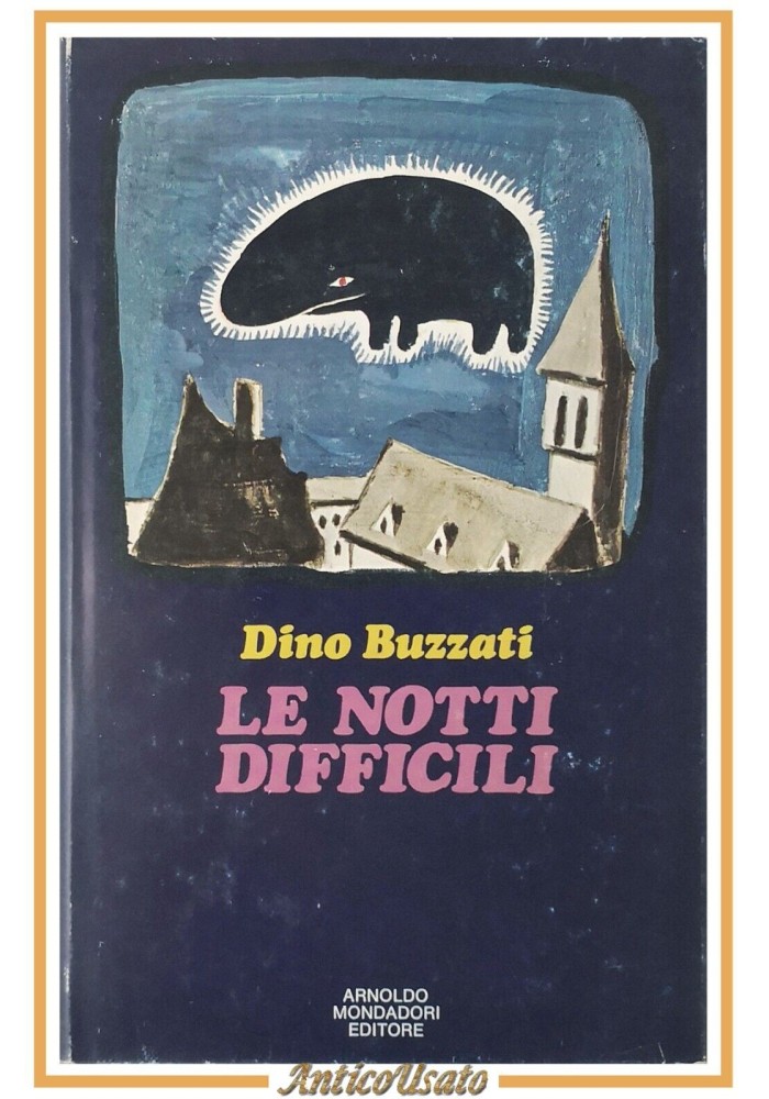 LE NOTTI DIFFICILI di Dino Buzzati 1971 Mondadori Libro Romanzo III edizione