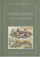 LA DISFIDA DI BARLETTA L'EPOCA E I SUOI PROTAGONISTI di Renato Russo 1994 Rotas