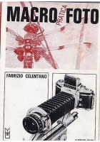 MACROFOTOGRAFIA PRATICA di Fabrizio Celentano Edizioni del Castello 1966 foto