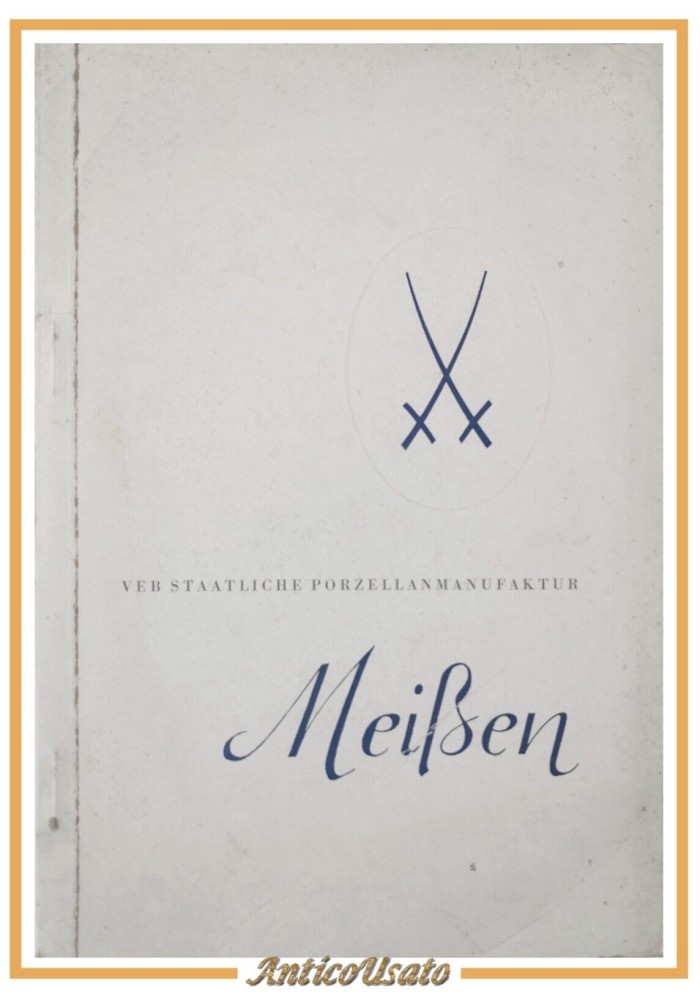 Catalogo Porcellane vntage VEB STAATLICHE PORZELLAN MANUFAKTUR MEISSEN catalogo