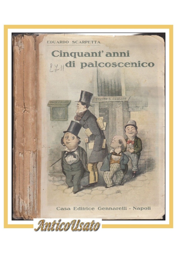 CINQUANT'ANNI DI PALCOSCENICO memorie di Eduardo Scarpetta 1922 Gennarelli Libro
