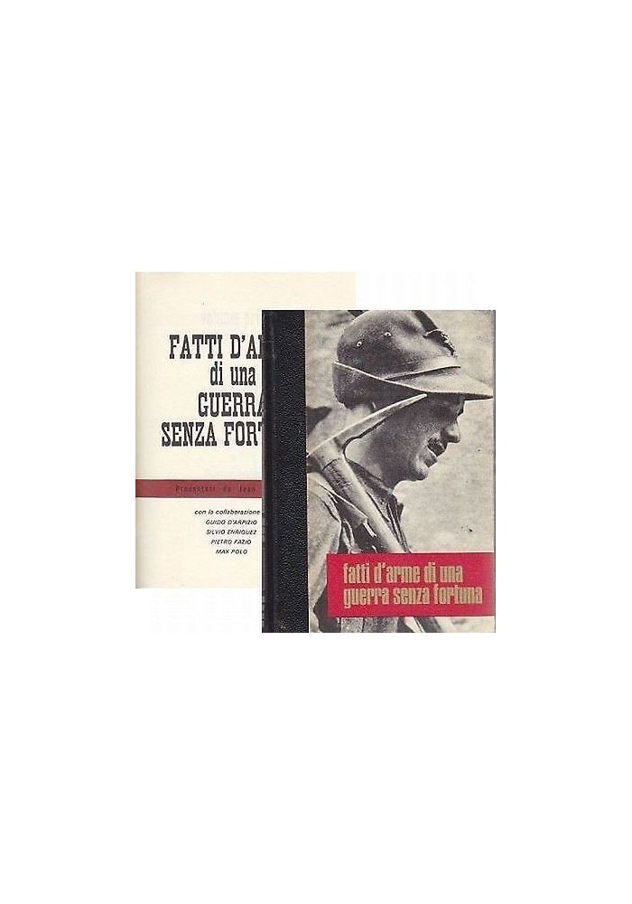 FATTI D’ARME DI UNA GUERRA SENZA FORTUNA (3 volumi) Ferni editore, 1972