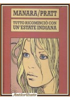 TUTTO RICOMINCIO' CON UN'ESTATE INDIANA di Milo Manara e Hugo Pratt 1988 Libro