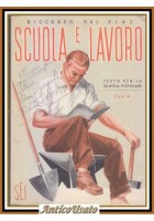 SCUOLA E LAVORO TIPO A di Riccardo Dal Piaz 1957 SEI libro scolastico popolare