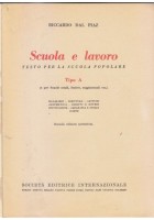 SCUOLA E LAVORO TIPO A di Riccardo Dal Piaz 1957 SEI libro scolastico popolare