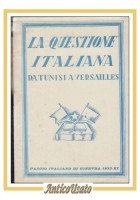 LA QUESTIONE ITALIANA DA TUNISI A VERSAILLES 1933 Fascio italiano Libro fascism