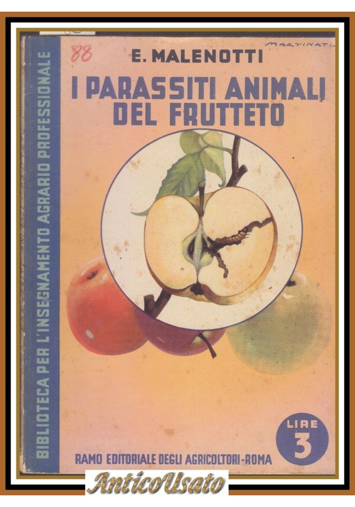 I PARASSITI ANIMALI DEL FRUTTETO di E Malenotti 1939 Ramo agricoltori REDA libro