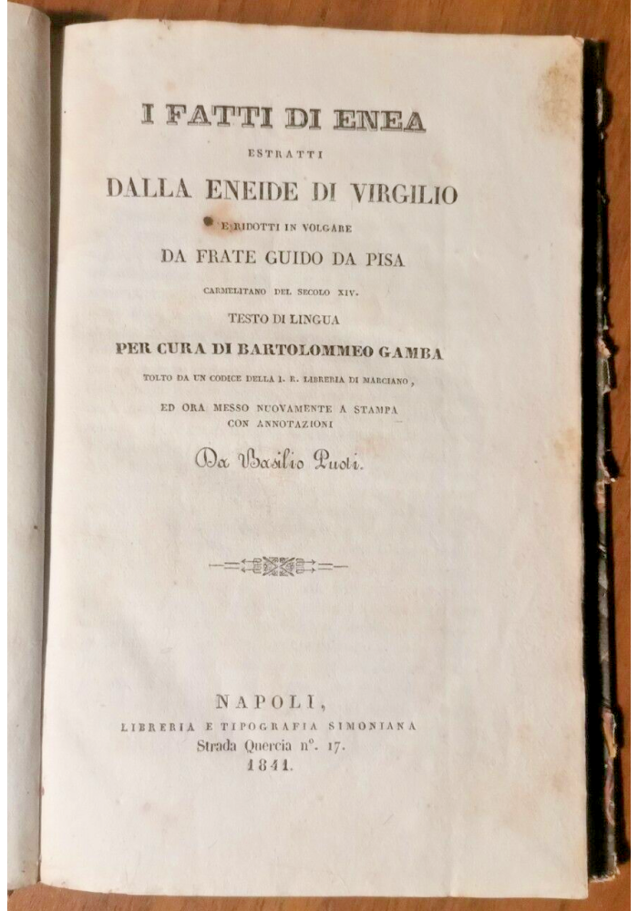 I FATTI DI ENEA ESTRATTI DALL'ENEIDE DI VIRGILIO Guido da Pisa 1841 Napoli Libro