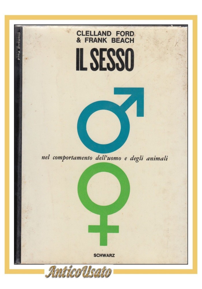IL SESSO nel comportamento dell'uomo e animali di Ford Beach 1962 Schwarz Libro
