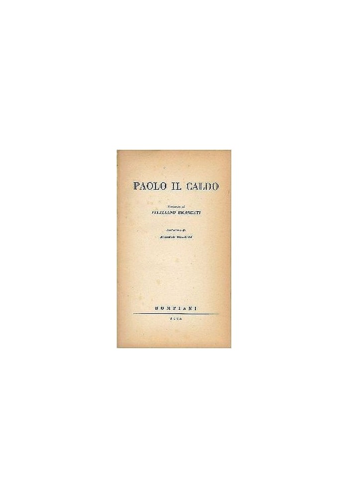 PAOLO IL CALDO di Vitaliano Brancati - Bompiani editore III edizione 1956