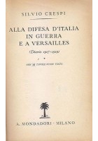 ALLA DIFESA D'ITALIA IN GUERRA E A VERSAILLES di Silvio Crespi 1937 Libro Diario