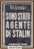 SONO STATO AGENTE DI STALIN W G Krivitski 1940 Mondadori Libro Biografia spia