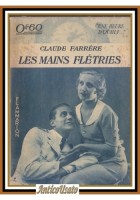 LES MAINS FLETRIES di Claude Farrère 1934 Flammarion Libro une heure d'oubli