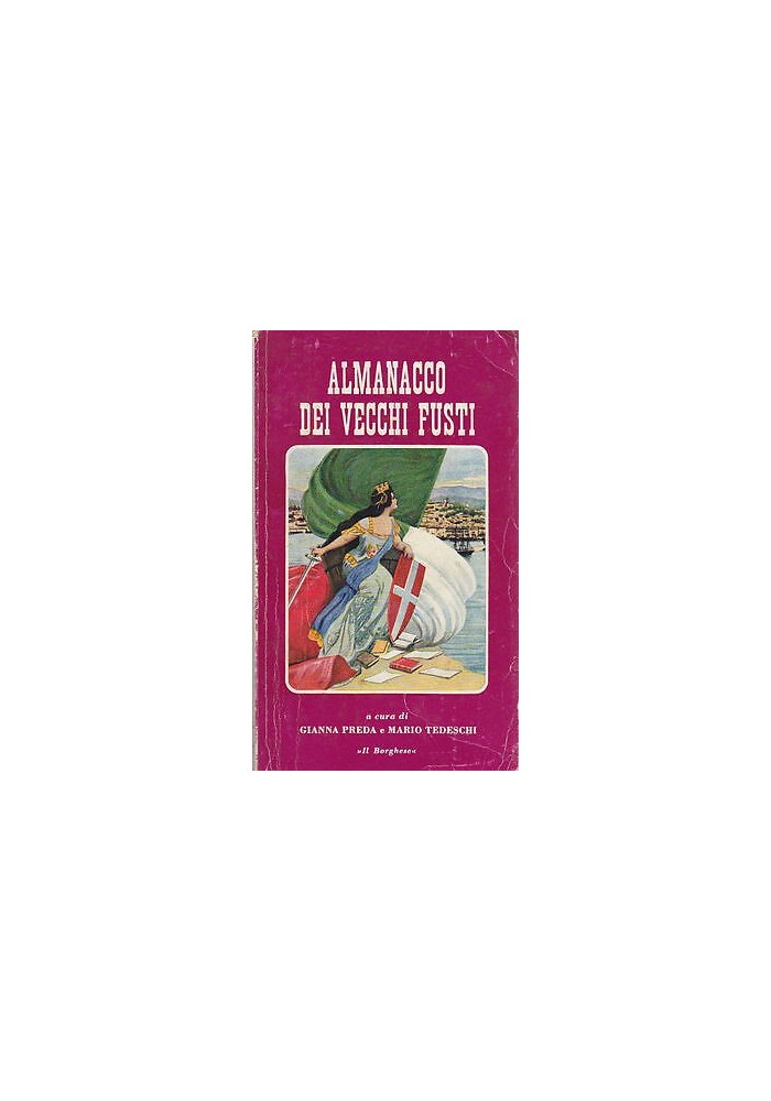 ALMANACCO DEI VECCHI FUSTI 1963 Il borghese di Gianni Preda e Tedeschi Libro