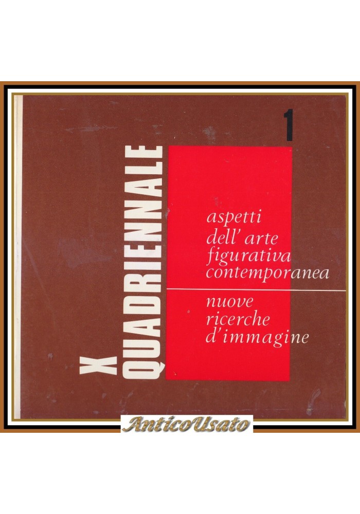 X QUADRIENNALE aspetti dell'arte figurativa contemporanea 1972 Libro Catalogo