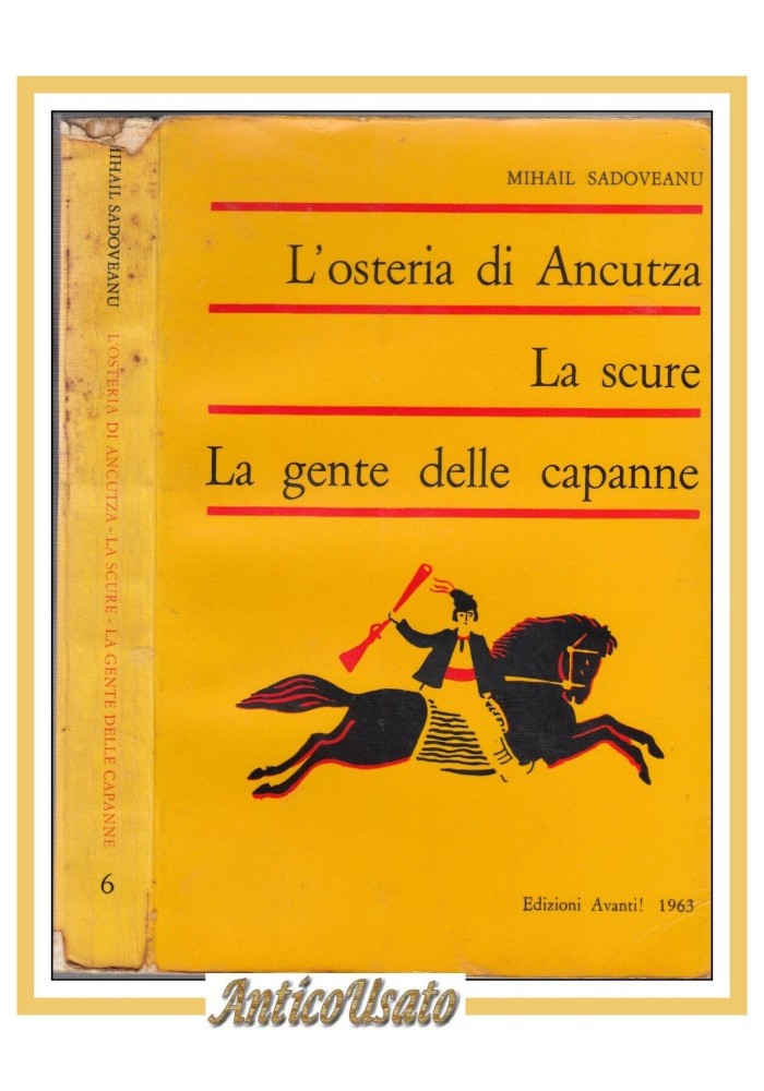 L'OSTERIA DI ANCUTZA LA SCURE GENTE DELLE CAPANNE Mihail Sadoveanu 1963 Libro