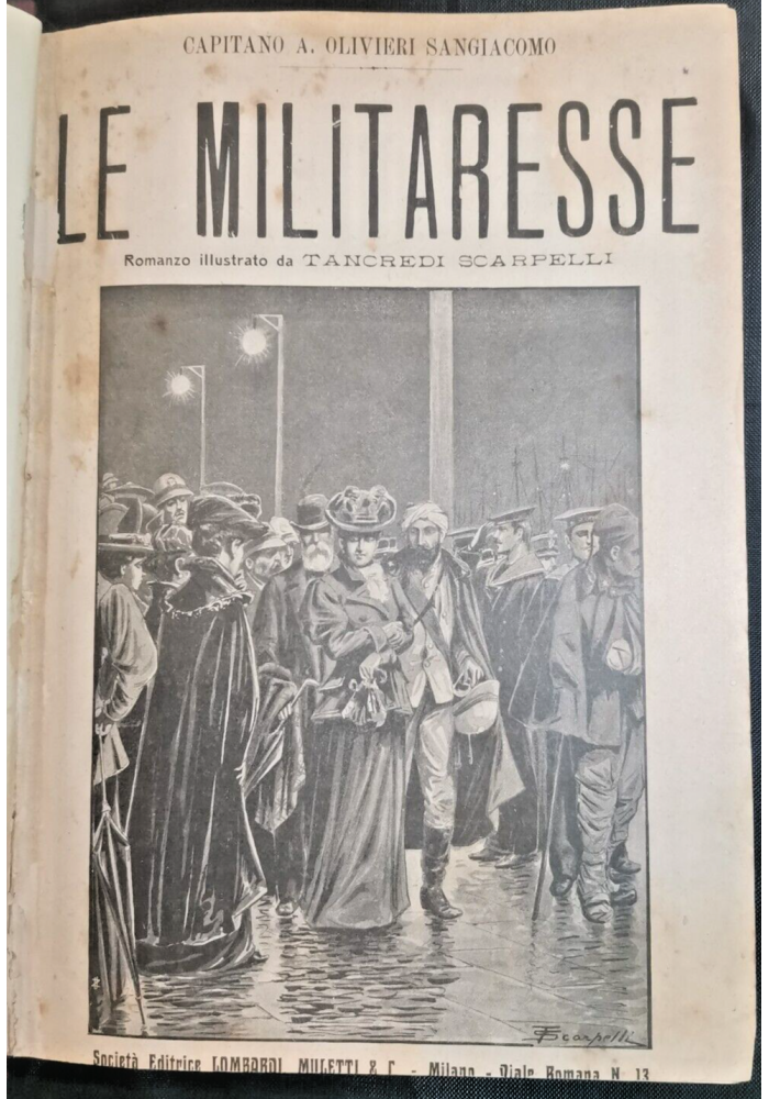 LE MILITARESSE - LA SPIA 2 volumi insieme di Olivieri Sangiacomo 1908 Libro
