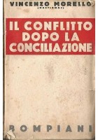 IL CONFLITTO DOPO LA CONCILIAZIONE di Vincenzo Morel 1932 Bompiani Libro