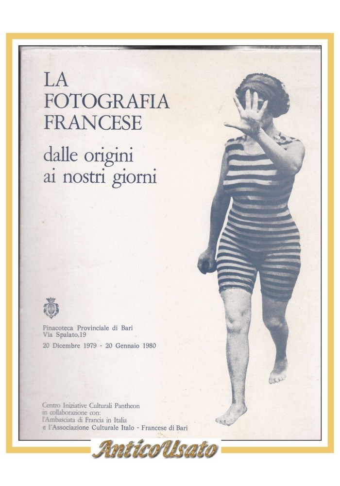 LA FOTOGRAFIA FRANCESE DALLE ORIGINI AI NOSTRI GIORNI 1980 Catalogo Mostra Libro