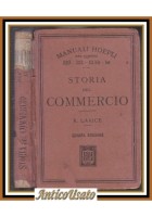 STORIA DEL COMMERCIO di R Larice 1924 Hoepli Editore Libro Manuale