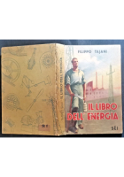 IL LIBRO DELL'ENERGIA di Filippo Tajani 1942 SEI Editore divulgativo illustrato