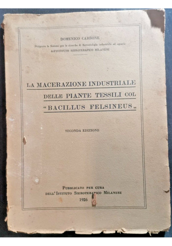 LA MACERAZIONE INDUSTRIALE PIANTE TESSILI CON BACILLUS di Domenico Carbone Libro