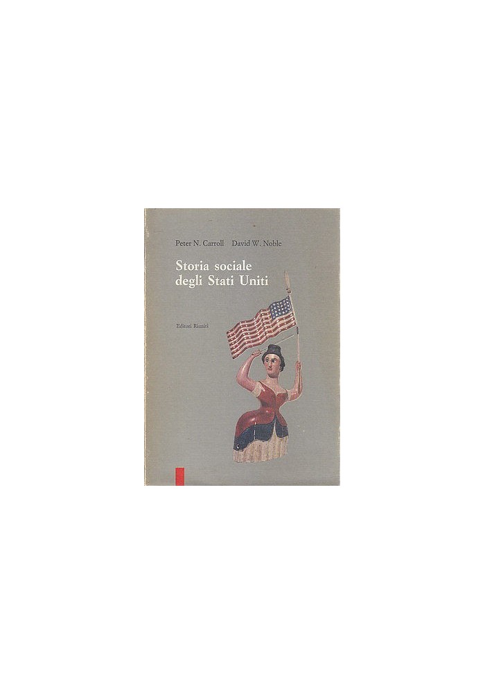 STORIA SOCIALE DEGLI STATI UNITI di Peter N. Carrol , David W. Noble